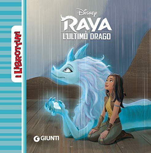 Raya e l'ultimo drago. Ediz. a colori (I librottini)