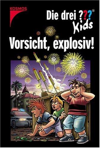 Die drei ??? Kids. Vorsicht, explosiv!