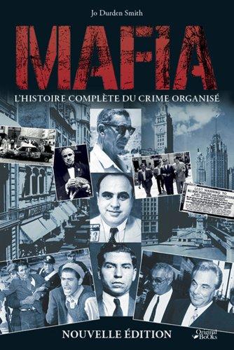 Mafia : l'histoire complète du crime organisé