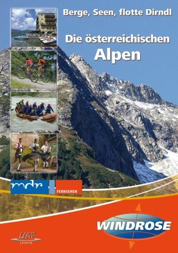 Die österreichischen Alpen - Berge, Seen, flo...