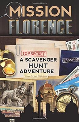 Mission Florence: A Scavenger Hunt Adventure (Travel Book For Kids)