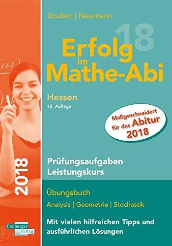 Erfolg im Mathe-Abi 2018 Hessen Prüfungsaufgaben Leistungskurs: mit der Original Mathe-Mind-Map