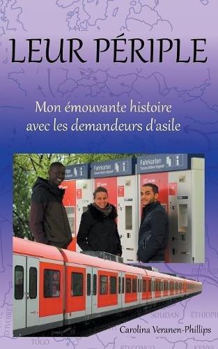 Leur périple : Mon émouvante histoire avec les demandeurs d'asile