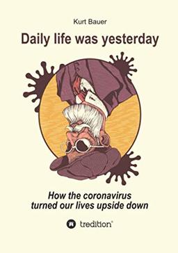 DAILY LIFE WAS YESTERDAY: How the coronavirus turned our lives upside down