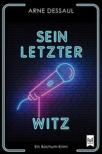 Sein letzer Witz: Ein Bochum-Krimi (Mike Müller-Reihe)