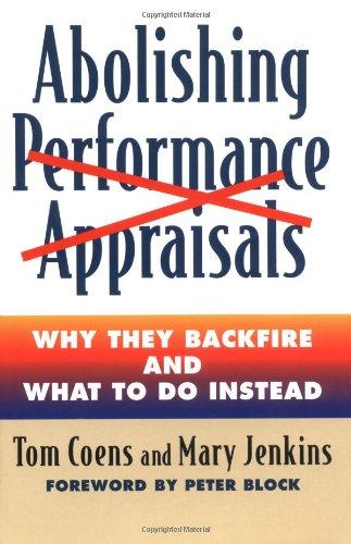 Abolishing Performance Appraisals: Why They Backfire and What to Do Instead