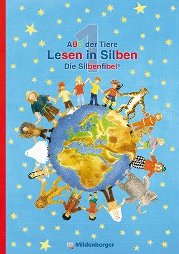 ABC der Tiere 1 · Lesen in Silben (Die Silbenfibel®) · Ausgabe Bayern: LehrplanPLUS Bayern: Zulassungs-Nr. ZN 103/14-GS