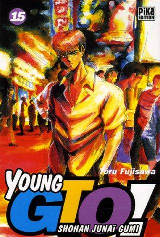 Young GTO ! : Shonan junaï gumi. Vol. 15