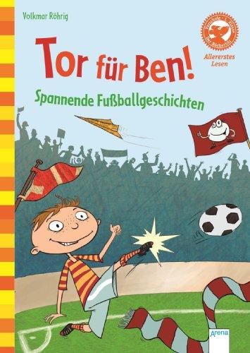 Tor für Ben! Spannende Fußballgeschichten: Der Bücherbär: Allererstes Lesen