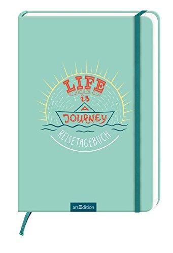 Life is a Journey: Reisetagebuch