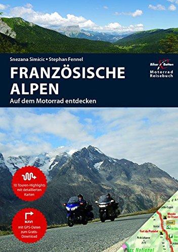 Motorrad Reiseführer Französische Alpen: BikerBetten Motorradreisebuch