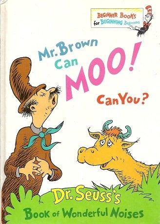 Mr. Brown Can Moo, Can You? (Beginner Series)