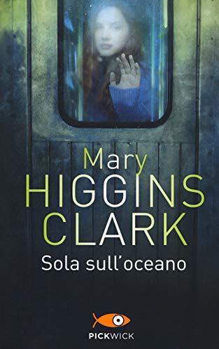 Higgins Clark Mary - Sola sull'oceano (1 BOOKS)