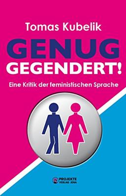 Genug gegendert!