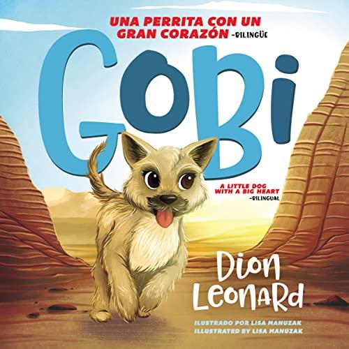 Gobi: Una perrita con un gran corazón - Bilingüe: Una perrita con un gran corazón