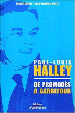 Paul-Louis Halley : de Promodès à Carrefour