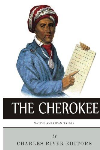 Native American Tribes: The History and Culture of the Cherokee