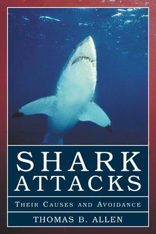 Shark Attacks: Their Causes and Avoidance