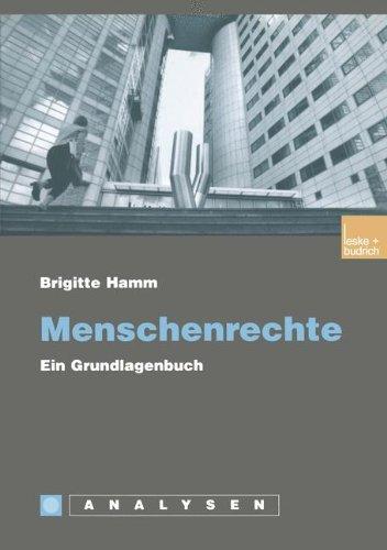 Menschenrechte: Ein Grundlagenbuch (Analysen)