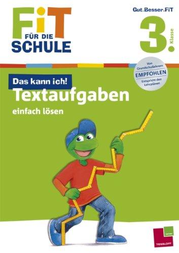 Fit für die Schule: Das kann ich! Textaufgaben einfach lösen. 3. Klasse