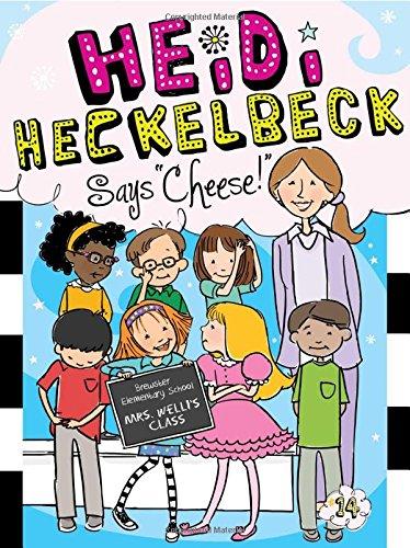 Heidi Heckelbeck Says "Cheese!" (Volume 14)