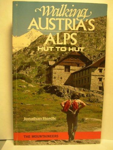 Walking Austria's Alps: Hut to Hut