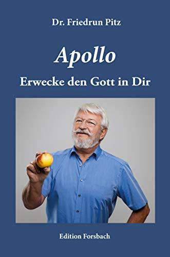 Apollo: Erwecke den Gott in Dir