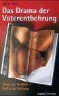 Das Drama der Vaterentbehrung