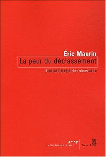 La peur du déclassement : une sociologie des récessions