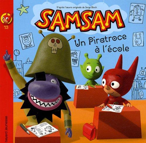 SamSam. Vol. 13. Un piratroce à l'école