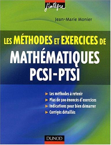 Les méthodes et exercices de mathématiques PCSI-PTSI