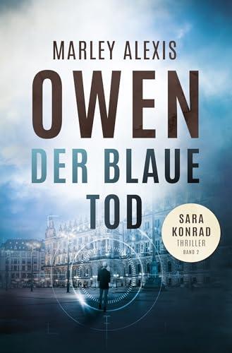 Der blaue Tod: Sara Konrad Thriller (Band 2)