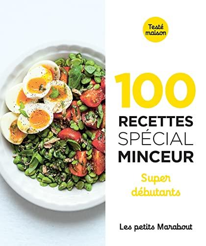 100 recettes spécial minceur : super débutants