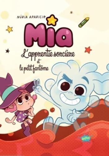 Mia l'apprentie sorcière. Mia l'apprentie sorcière et l'ami invisible