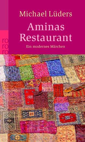 Aminas Restaurant: Ein modernes Märchen