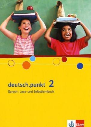 deutsch.punkt. Sprach-, Lese- und Selbstlernbuch: deutsch.punkt 2 - Schülerbuch / Realschule und Gesamtschule