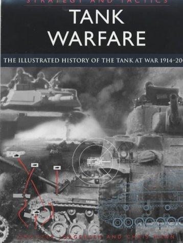 Tank Warfare: Strategy and Tactics - The Illustrated History of the Tank at War 1914-2000 (Strategy & Tactics)