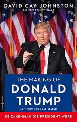 The making of Donald Trump: de zakenman die president werd