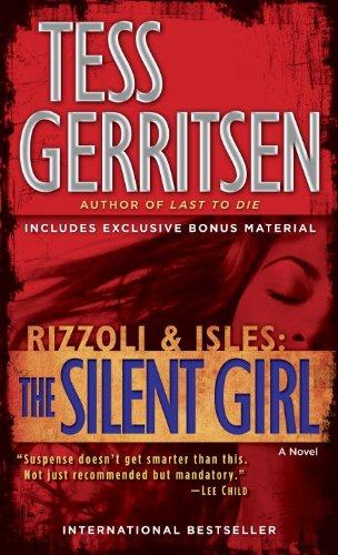 The Silent Girl (with bonus short story Freaks): A Rizzoli & Isles Novel