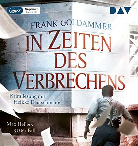 In Zeiten des Verbrechens. Max Hellers erster Fall: Ungekürzte Lesung mit Heikko Deutschmann (2 mp3-CDs) (Max Heller Prequel)