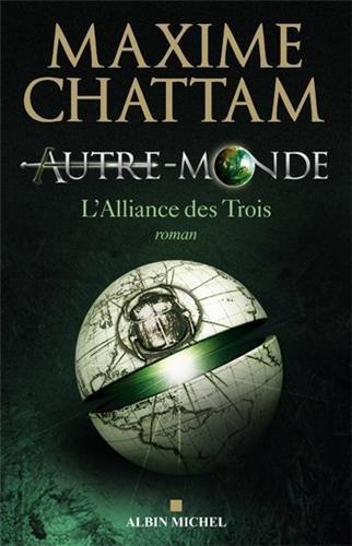 Autre-monde. Vol. 1. L'Alliance des trois