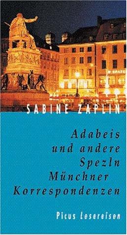 Adabeis und andere Spezln: Münchner Korrespondenzen