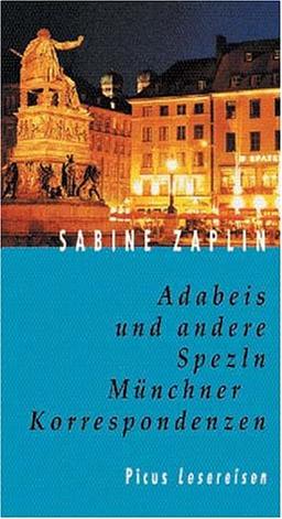 Adabeis und andere Spezln: Münchner Korrespondenzen