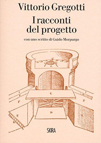 Vittorio Gregotti. I racconti del progetto (Skira paperbacks)