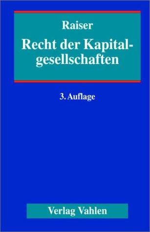 Recht der Kapitalgesellschaften. Ein Handbuch für Praxis und Wissenschaft. Aktiengesellschaft, Kommanditgesellschaft auf Aktien, Gesellschaft mit ... Internationales Gesellschaftsrecht