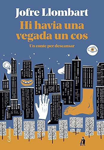 Hi havia una vegada un cos: Un conte per descansar (NO FICCIÓ COLUMNA)