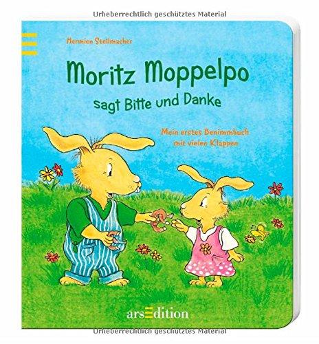 Moritz Moppelpo sagt Bitte und Danke: Mein erstes Benimmbuch mit vielen Klappen