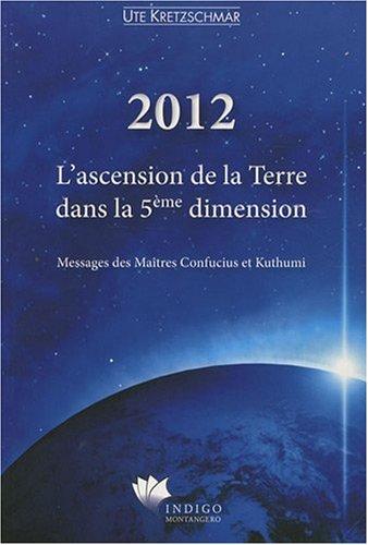 2012 - l'ascension de la terre dans la cinquième dimension