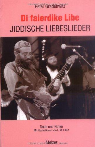 Di faierdike Libe. Jiddische Liebeslieder. Texte und Noten