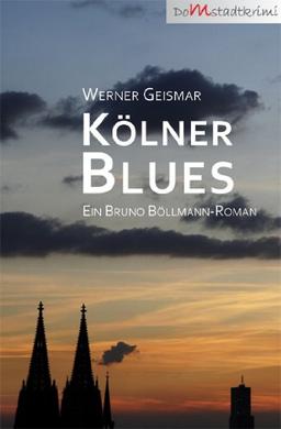 Kölner Blues: Kriminalroman